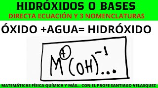 HIDROXIDOS FORMA DIRECTA Y ECUACION MAS LAS 3 NOMENCLATURAS [upl. by Sally]