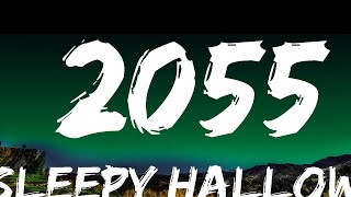 Sleepy Hallow  2055 Lyrics [upl. by Kaufman276]