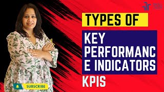 Types of Key Performance IndicatorsKPIs [upl. by Lebatsirc909]