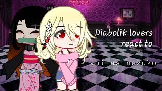 Diabolik lovers react to yui as nezuko  12  enjoy ❤ l Diabolik lovers x demon slayer [upl. by Agni]