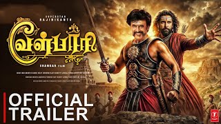 Velpari Official Trailer Superstar RajinikanthVikramShankar Lyca [upl. by Darraj443]