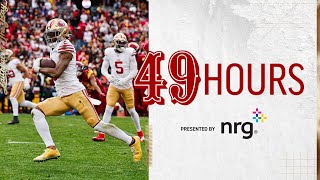 49 Hours Making it Count vs the Commanders  49ers [upl. by Wetzell]