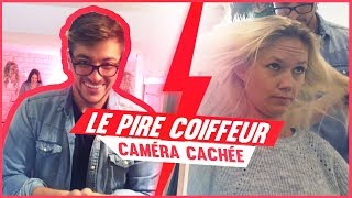 CAMÉRA CACHÉE  LE PIRE COIFFEUR ça tourne très très mal [upl. by Valdes386]