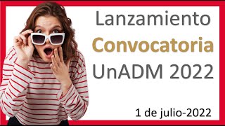 ✨Lanzamiento Convocatoria UnADM 2022 Fecha de la convocatoria [upl. by Sheila]