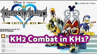 KH2 Combat in KH1 Kingdom Hearts Critical Mix ALL FEATURES Showcase Overhaul Mod [upl. by Shepp]