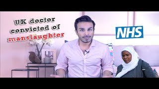 UK Doctor Convicted of Manslaughter  Bawa Garba The Facts [upl. by Ailaroc]