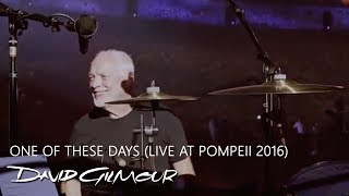 David Gilmour  One Of These Days Live at Pompeii 2016 [upl. by Ignazio]