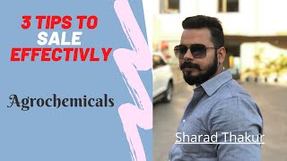 Agrochemicals  3 Sales Tips  Sharad Thakur [upl. by Garlaand685]