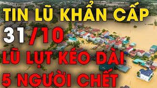 🔥 TIN LŨ KHẨN CẤP Lũ lụt vẫn kéo dài khắp Miền Trung 5 người chết đợt mưa lũ sau bão [upl. by Redla666]