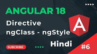 Attribute Directive  ngClass ngStyle  Angular 18 Tutorial in Hindi  part 6 [upl. by Nahgaem]