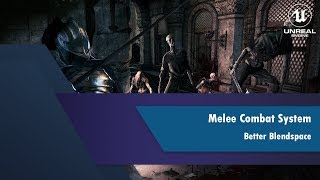 UE4 7 Melee Combat System Better Blendspace [upl. by Nas806]