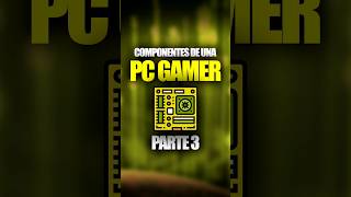 COMPONENTES DE UNA PC GAMER PARTE 3 [upl. by Einreb]