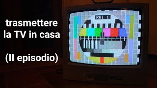 il metodo definitivo per trasmettere la Televisione analogica un casa [upl. by Beau]