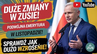 DUŻE ZMIANY W ZUSIE PODWÓJNA EMERYTURA W LISTOPADZIE SPRAWDŹ JAK DUŻO WZROŚNIE [upl. by Ajed]