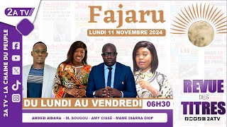 FAJARU du Lundi 11 Novembre 2024 [upl. by Bourn]