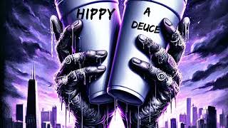 Hippy  Pour up a deuce [upl. by Annoit50]