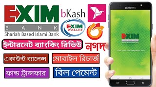 EXIM Bank internet banking Full Review amp Fund transfer to Bkash Nagad [upl. by Ycniuq]