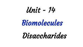 Disaccharides  Sucrose  Lactose  Maltose  Biomolecules  TN 12 chemistry  ncert  Unit 14 [upl. by Savill673]