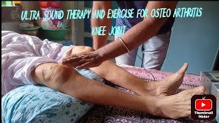 OSTEO ARTHRITIS FOR KNEE JOINT ULTRASOUND THERAPY AND EXERCISE [upl. by Ettenwad995]