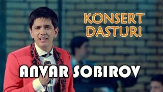 Anvar Sobirov KONSERT DASTURI TOLIQ VERSIYASI [upl. by Elnar]