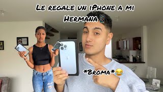 LE REGALE UN IPHONE A MI HERMANA📱 Broma😂  Marlon Garzón [upl. by Macur460]