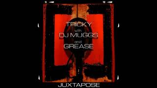 TRICKY With DJ MUGGS And GREASE – JUXTAPOSE 1999  10 Scrappy Love [upl. by Sialac]