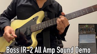 quotAmp Sim Pedal with amazing size and sound😳quot Boss IR2 All Amp Model Sound Demo [upl. by Anuayek565]