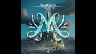 BLASTERJAXX  FROZEN FIRE  Extended Mix [upl. by Perr]