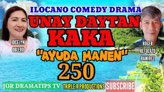 AYUDA MANEN250 unaydaytankaka ilocanocomedydrama jordramatipstv jocelynoblero [upl. by Ahsinor]