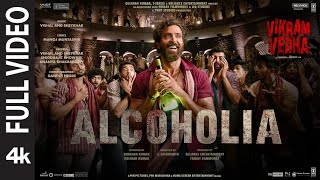 Alcoholia Full Video Vikram Vedha  Hrithik Saif  VishalSheykhar Manoj M  Snigdhajit Ananya [upl. by Shank383]