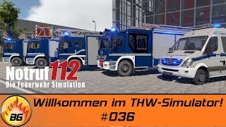 Notruf 112  Die Feuerwehr Simulation 036  Willkommen im THWSimulator  Lets Play HD [upl. by Avihs32]