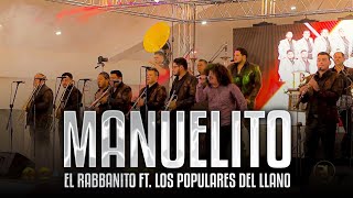 El Rabbanito ft Banda Los Populares del LLano  Manuelito [upl. by Delmer438]