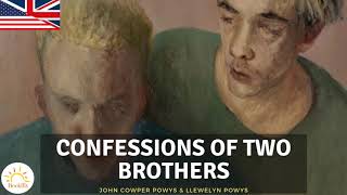 Confessions of Two Brothers l Memoirs  John Powys 1872  1963 and Llewelyn Powys 1884  1939 [upl. by Mears]