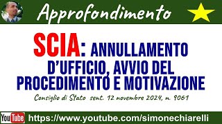 SCIA annullamento d’ufficio avvio del procedimento e motivazione  sentenza 17112024 [upl. by Terrej261]