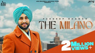 The Milano Official Video Pardeep Bhangu  Jang Dhillon  Punjabi Songs 2022  Jass Records [upl. by Fidele102]