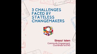 What are the 3 main challenges faced by stateless changemakers amp activists [upl. by Rafferty]