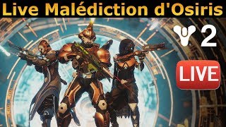 DESTINY 2 Malédiction dOsiris en Live [upl. by Genvieve681]