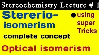 Stereoisomerism in organic chemistry  Optical isomerism [upl. by Jorey]