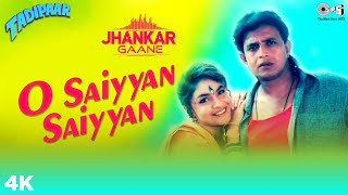 O Saiyyan Saiyyan Jhankar  Tadipaar  Vinod Rathod Alka Yagnik  Jhankar Songs  90s Hits [upl. by Yerfej79]