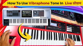 How To Use Vibraphone Tone In 🎹 Live प्रोग्राम  Must Watch [upl. by Erbma]