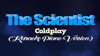 THE SCIENTIST  Coldplay KARAOKE PIANO VERSION [upl. by Jena]