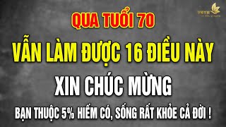 Trên 70 Tuổi Chỉ 1 Trong 20 Người Làm Được Những Điều Này  Vạn Điều Ý Nghĩa [upl. by Pet527]