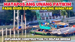 MATAPOS ANG UNANG PATIKIM PASIG RIVER ESPLANADE MULING HUMATAW [upl. by Bear]