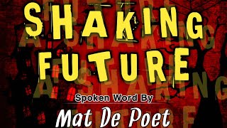 A SHAKING FUTURE by Mat De Poet [upl. by Rafa936]