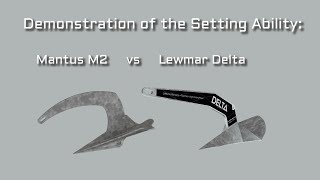 M2 Mantus Anchor vs Lewmar Delta Anchor [upl. by Suter464]