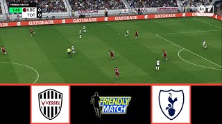 VISSEL KOBE VS TOTTENHAM HOTSPUR  CLUB FRIENDLIES 2024  FOOTBALL LIFE 2024 [upl. by Olnay]