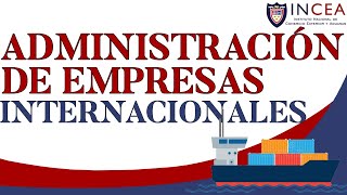 Administración de Empresas Internacionales [upl. by Zirkle]