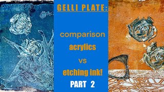 GELLI PLATE comparison acrylics vs etching ink PART 2 [upl. by Thornton]