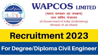 Recruitments for Degree  Diploma Civil Engineers in Wapcos Limited  Vacancies for Civil Engineers [upl. by Bainter350]