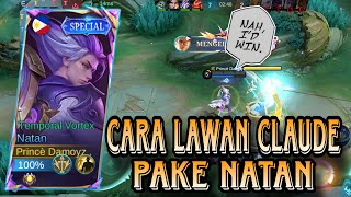 CARA BANTAI CLAUDE PAKE NATAN  GAMEPLAY NATAN  Mobile Legend BangBang [upl. by Llennhoj751]